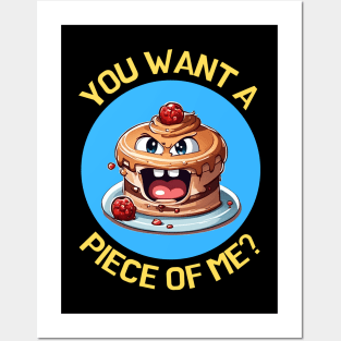 You Want A Piece Of Me | Cake Pun Posters and Art